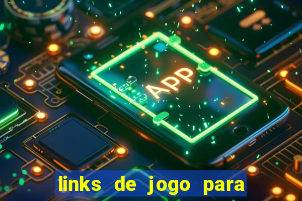 links de jogo para ganhar dinheiro